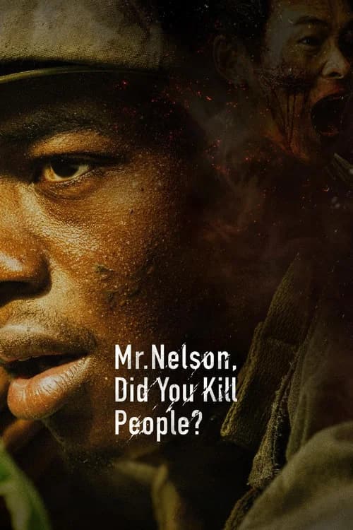 Mr. Nelson, Did You Kill People?